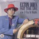 7inch Vinyl Single - Elton John - Part Time Love / I Cry At Night