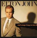 12inch Vinyl Single - Elton John - Sad Songs (Say So Much)