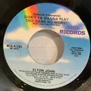 7inch Vinyl Single - Elton John - (Sartorial Eloquence) Don't Ya Wanna Play This Game No More