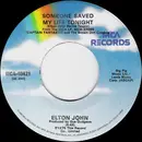 7inch Vinyl Single - Elton John - Someone Saved My Life Tonight