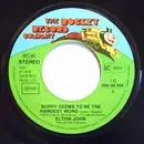 7inch Vinyl Single - Elton John - Sorry Seems To Be The Hardest Word