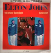 Elton John - Who Wears These Shoes / Passengers