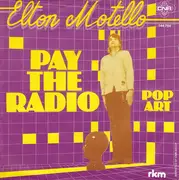 7'' - Elton Motello - Pay The Radio
