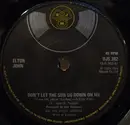 7'' - Elton John - Don't Let The Sun Go Down On Me / Sick City