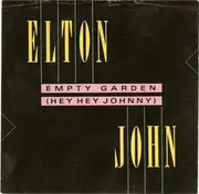 7'' - Elton John - Empty Garden (Hey Hey Johnny)