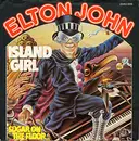 7'' - Elton John - Island Girl / Sugar On The Floor