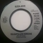 7'' - Elton John - You Gotta Love Someone