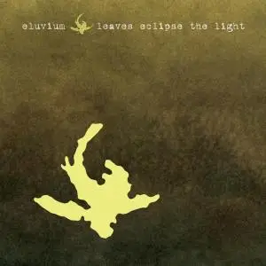 Eluvium - Leaves Eclipse The Light EP