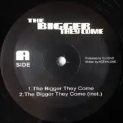 12inch Vinyl Single - Elusive And Aceyalone - The Bigger They Come