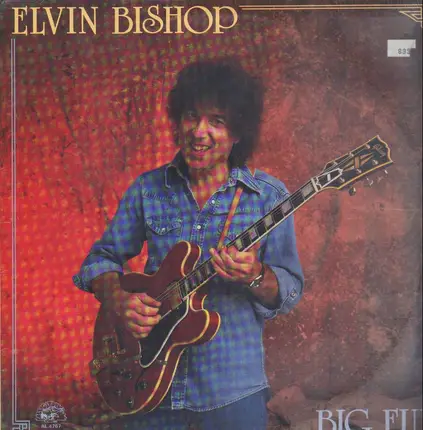Elvin Bishop - Big Fun