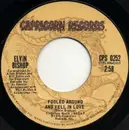 7inch Vinyl Single - Elvin Bishop - Fooled Around And Fell In Love / Have A Good Time