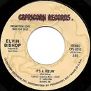 7inch Vinyl Single - Elvin Bishop - It's A Feelin'