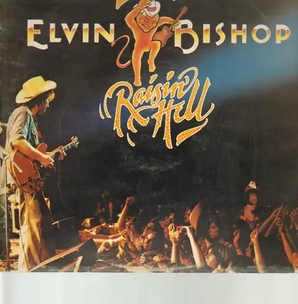 Elvin Bishop - Live! Raisin' Hell