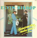 LP - Elvin Bishop - Hometown Boy Makes Good!