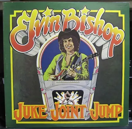 Elvin Bishop - Juke Joint Jump