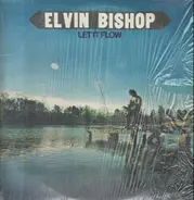 Elvin Bishop - Let It Flow