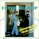 LP - Elvin Bishop - Hometown Boy Makes Good!