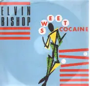 Elvin Bishop - sweet cocaine / catfish