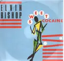 7'' - Elvin Bishop - sweet cocaine / catfish