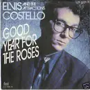 7'' - Elvis Costello & The Attractions - Good Year For The Roses