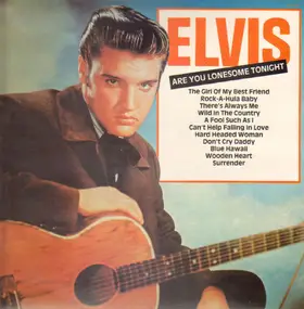 Elvis Presley - Are You Lonesome Tonight