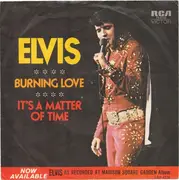 7'' - Elvis Presley - Burning Love / It's A Matter Of Time