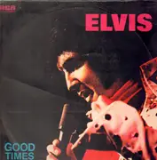 LP - Elvis Presley - Good Times - ITALIAN PRESS