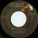 7'' - Elvis Presley - Don't Cry Daddy / Rubberneckin'