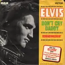 7'' - Elvis Presley - Don't Cry Daddy / Rubberneckin'