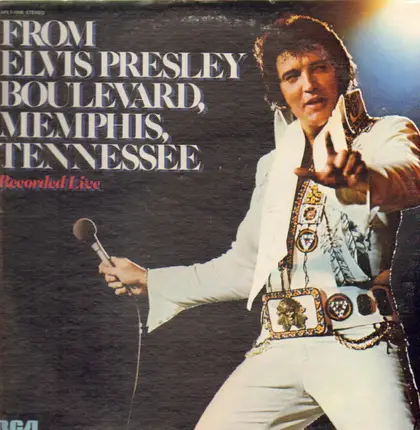 Elvis Presley - From Elvis Presley Boulevard, Memphis, Tennessee