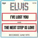 7'' - Elvis Presley - I've Lost You