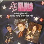 Double LP - Elvis Presley - One Night With Elvis - 40 Original Hits By The King Of Rock'n'Roll