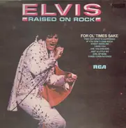 Elvis Presley - Raised on Rock
