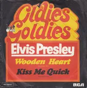 7'' - Elvis Presley - Wooden Heart / Kiss Me Quick
