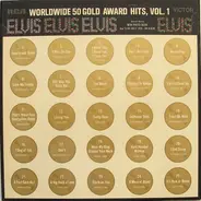 Elvis Presley - Worldwide 50 Gold Award Hits, Vol. 1