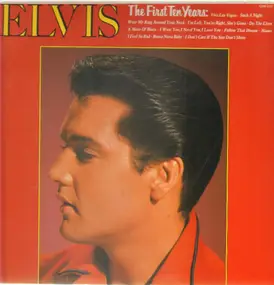 Elvis Presley - The First Ten Years