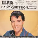 7'' - Elvis Presley With The Jordanaires - (Such An) Easy Question / It Feels So Right