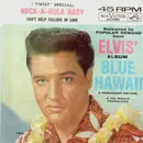 7'' - Elvis Presley With The Jordanaires - Can't Help Falling In Love / Rock-A-Hula Baby - 'Twist' Special