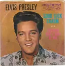 7'' - Elvis Presley With The Jordanaires - Good Luck Charm
