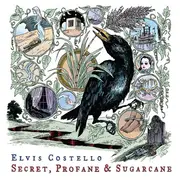 CD - Elvis Costello - Secret, Profane & Sugarcane
