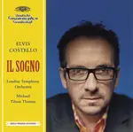 Elvis Costello , The London Symphony Orchestra , Michael Tilson Thomas - Il Sogno