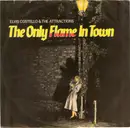 12inch Vinyl Single - Elvis Costello & The Attractions - The Only Flame In Town
