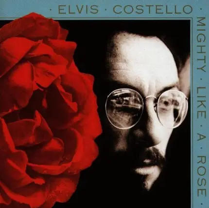 Elvis Costello - Mighty Like a Rose