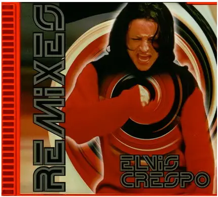 Elvis Crespo - The Remixes