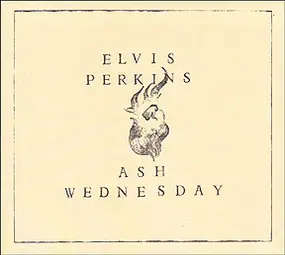 elvis perkins - Ash Wednesday