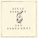 LP - Elvis Perkins - Ash Wednesday - Still sealed