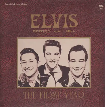 Elvis Presley , Scotty Moore And Bill Black - The First Year