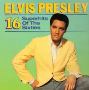 Elvis Presley - 16 Superhits Of The Sixties