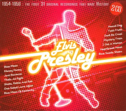 Elvis Presley - 1954-1956: The First 31 Original Recordings That Made History