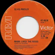 Elvis Presley - Mama Liked The Roses